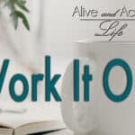 Alive and Active Life