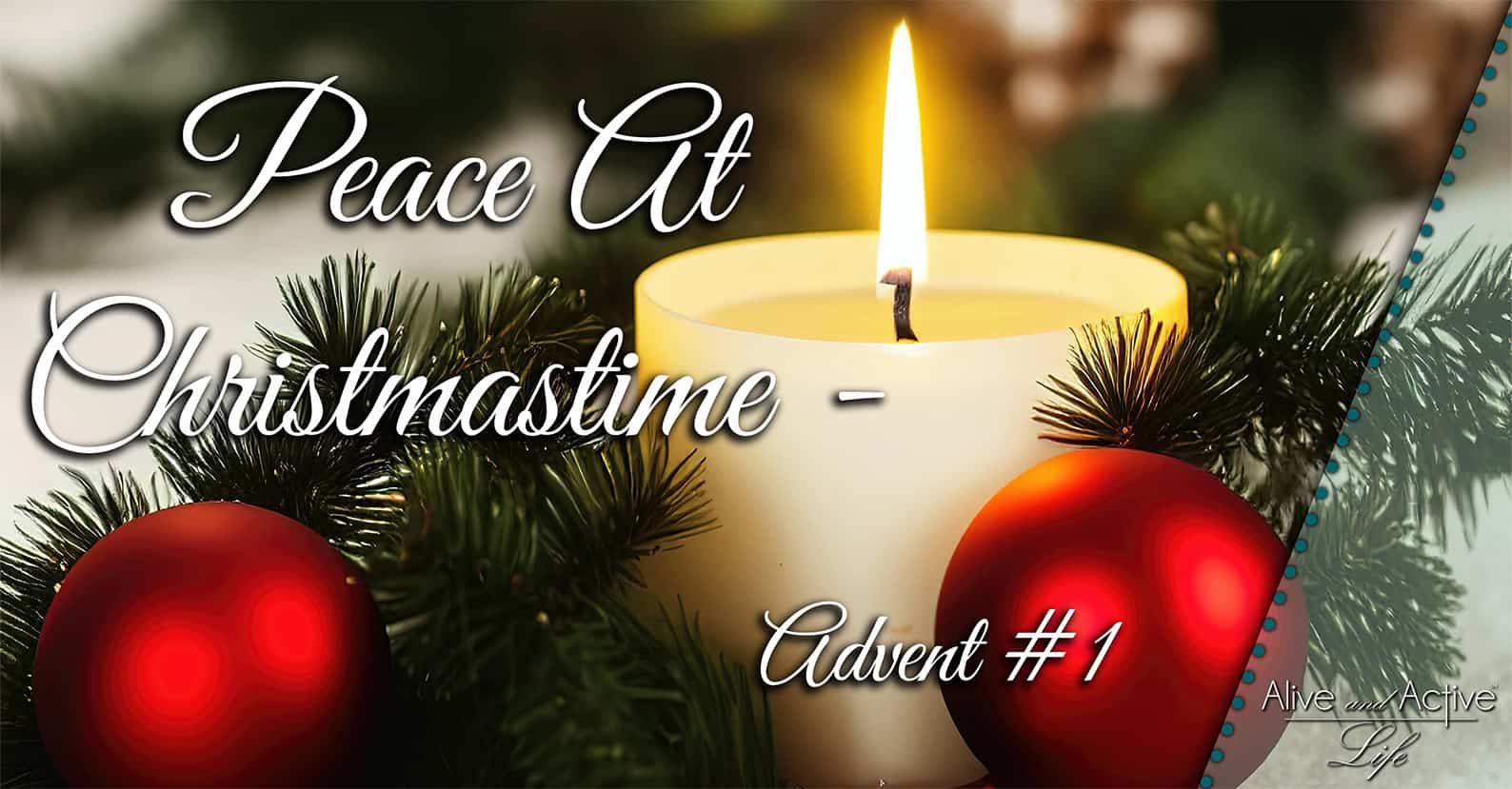Peace At Christmastime - Advent #1
