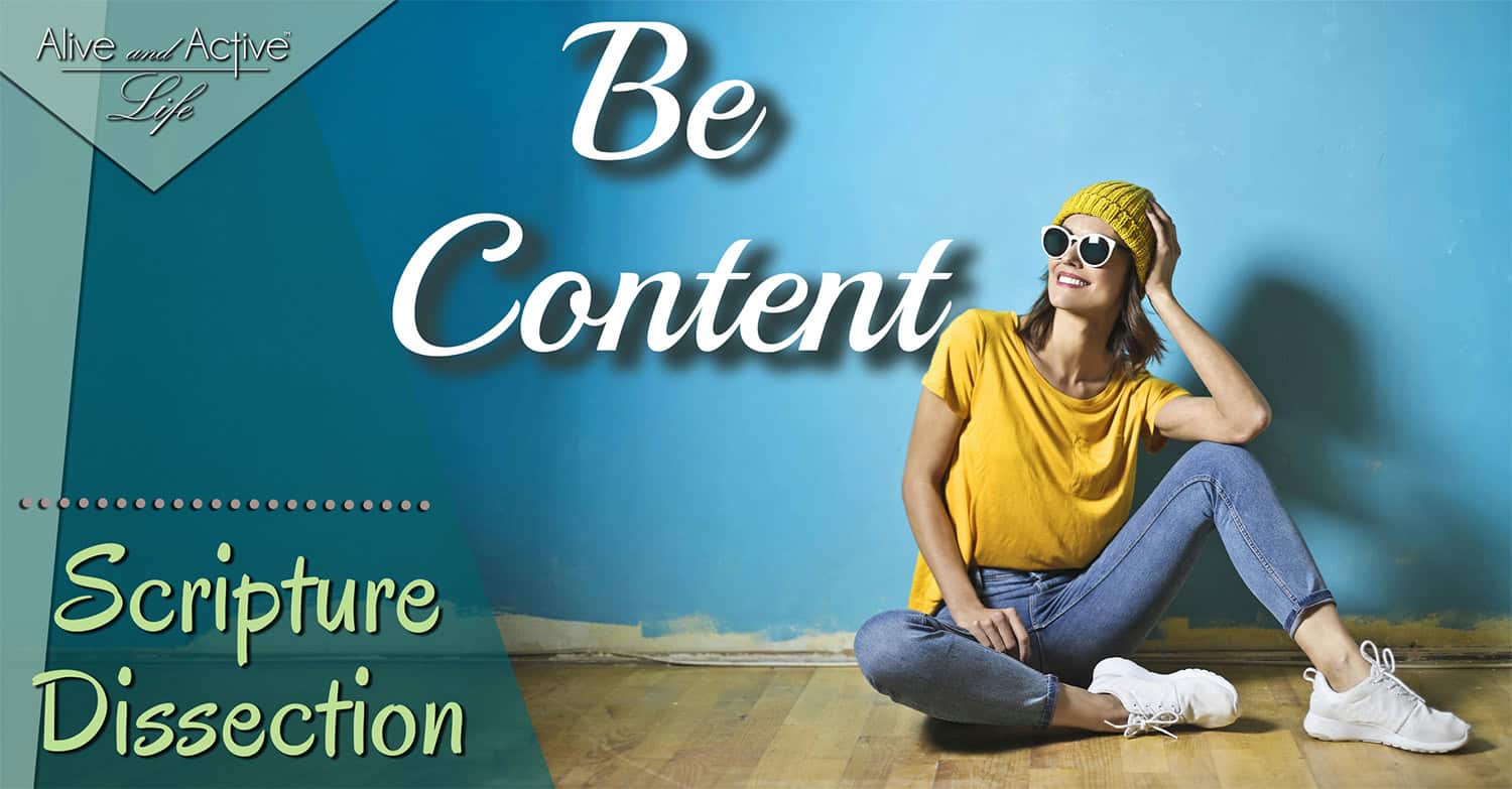 Be Content - Scripture Dissection