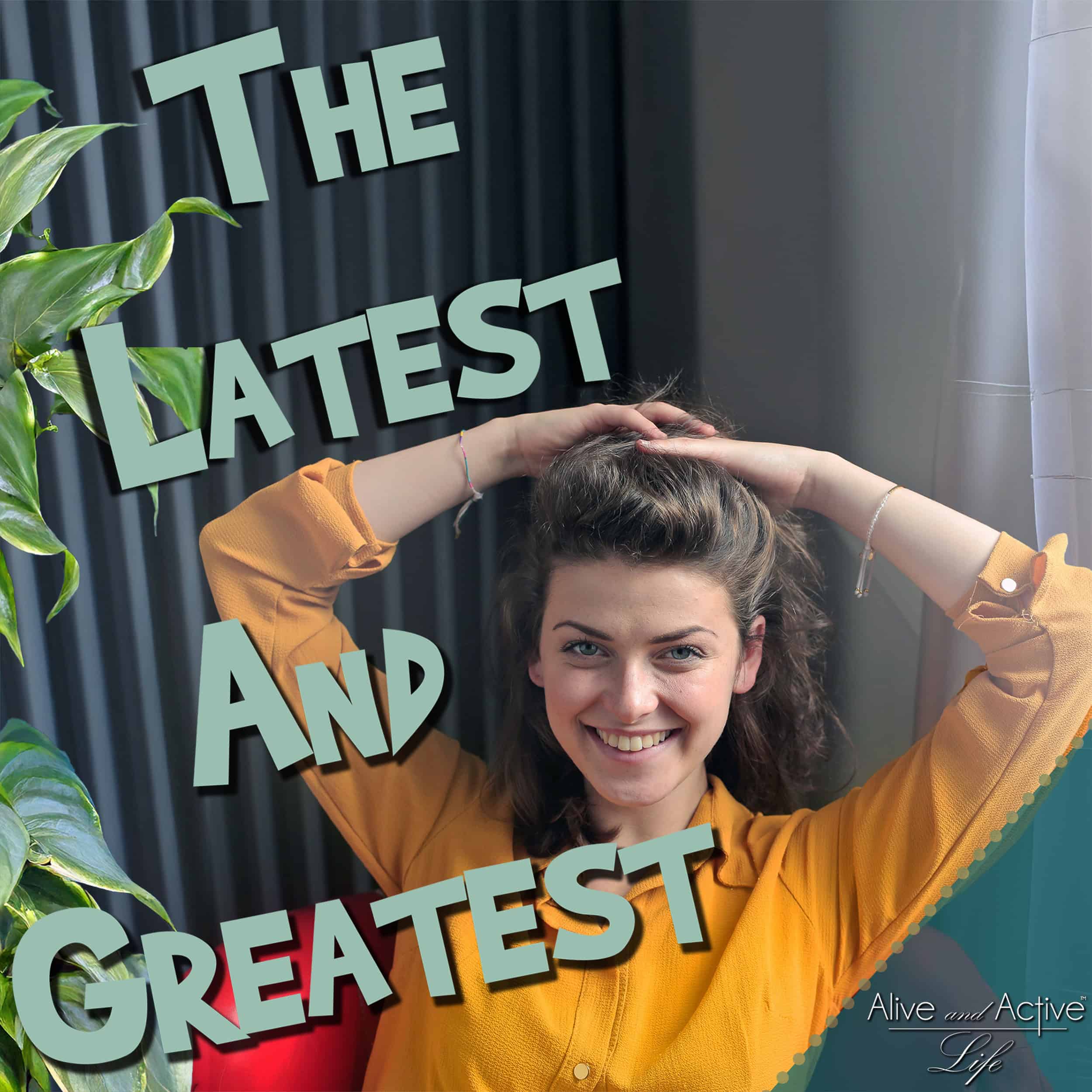 Alive and Active Life