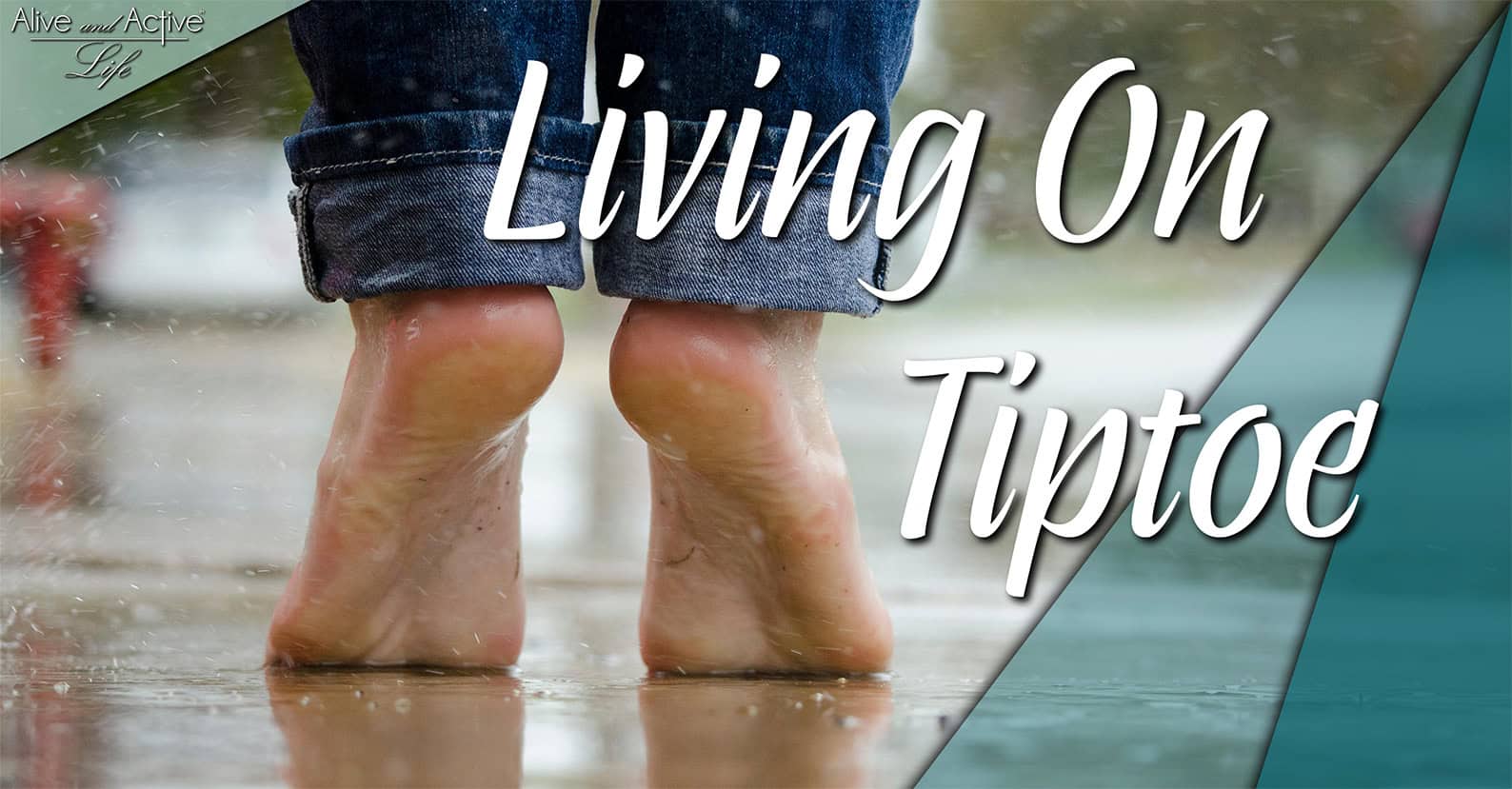Living On Tiptoe