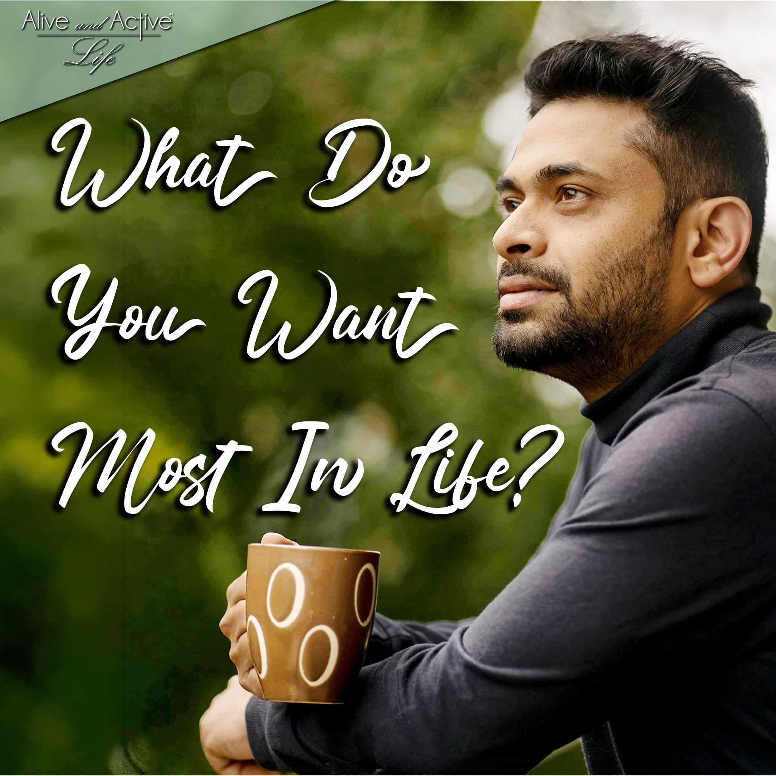 Alive and Active Life