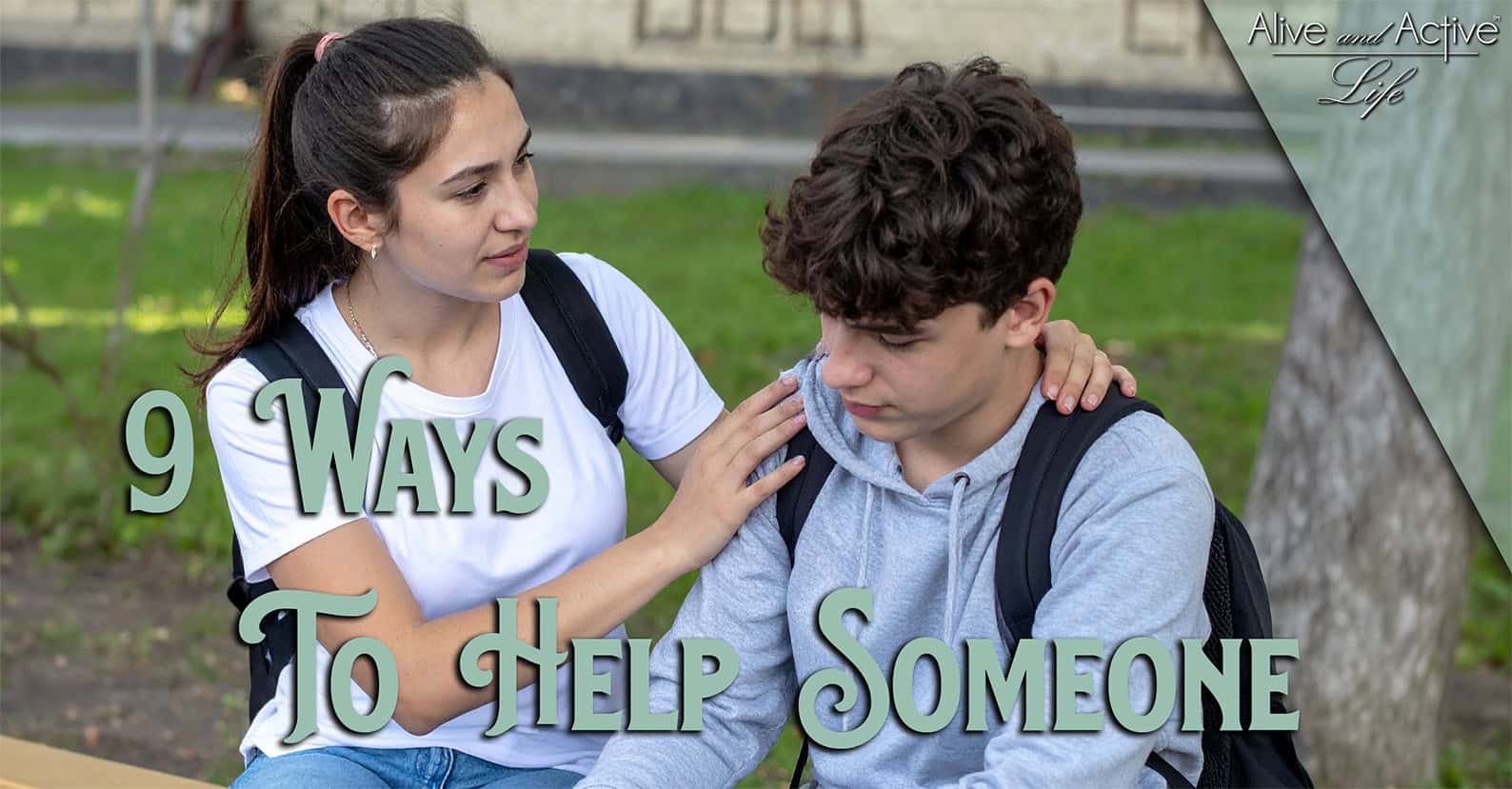 9 Ways To Help Someone 9 Ways To Help Someone