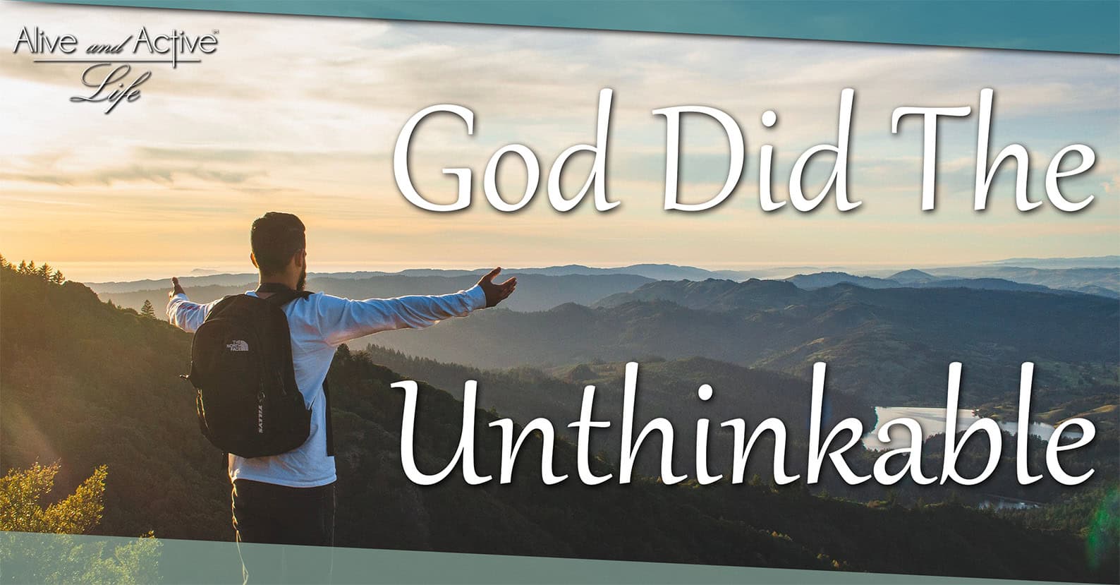 God Did The Unthinkable God Did The Unthinkable